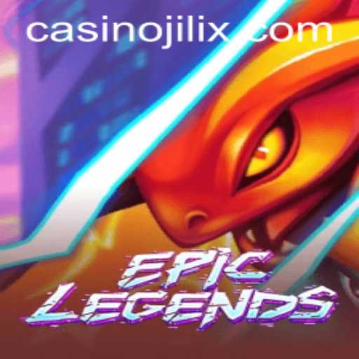 EpicLegends: A Deep Dive into the Thrilling World of Adventure Gaming with JILIX
